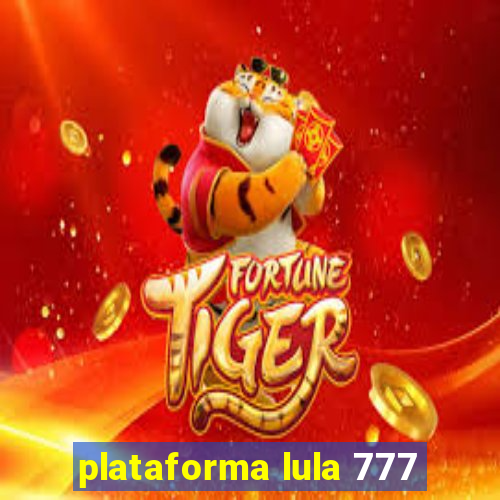 plataforma lula 777